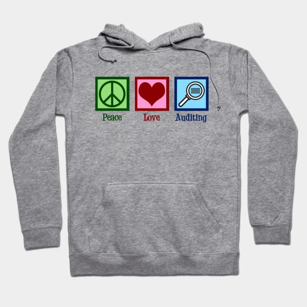 Peace Love Auditing Hoodie by epiclovedesigns